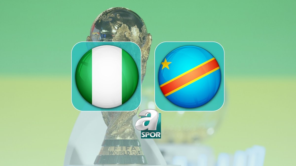 Nijerya-Demokratik Kongo MAÇI TIKLA İZLE | Nasıl ve nereden izlenir?